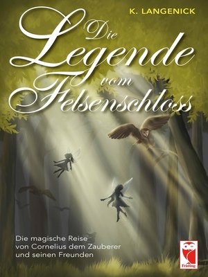 cover image of Die Legende vom Felsenschloss